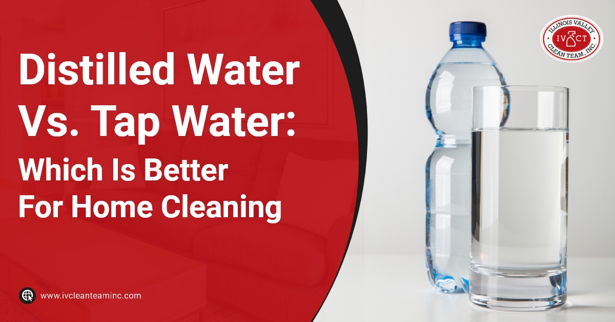 Distilled Water Vs Tap Water Which Is Better For Home Cleaning 